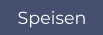 Speisen