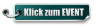 Klick zum EVENT
